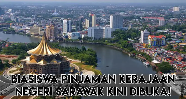 Biasiswa Pinjaman Kerajaan Negeri Sarawak  Biasiswa SPA Sarawak Kini
